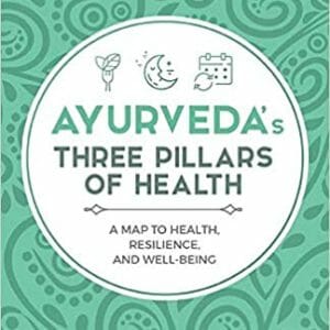 Cover of Ayurveda's Three Pillars of Health by Mona L. Warner.
