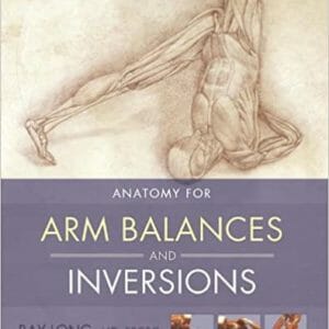 Cover of Anatomy for Arm Balances and Inversions by Ray Long.